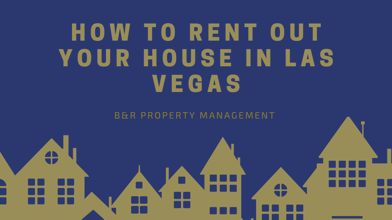Renting Out Your House in Las Vegas, NV