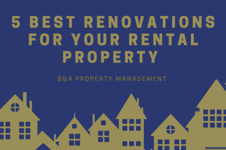 5 Best Renovations for your rental property