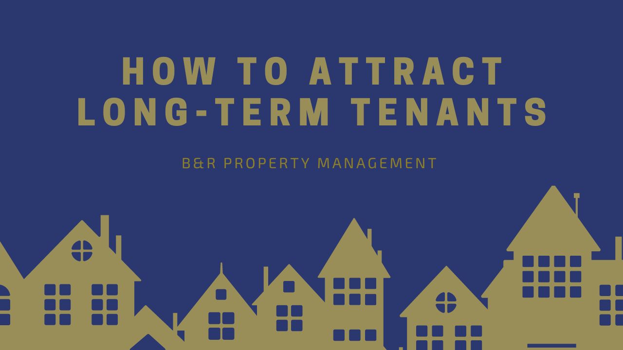 The Best Ways to Find and Retain LongTerm Tenants