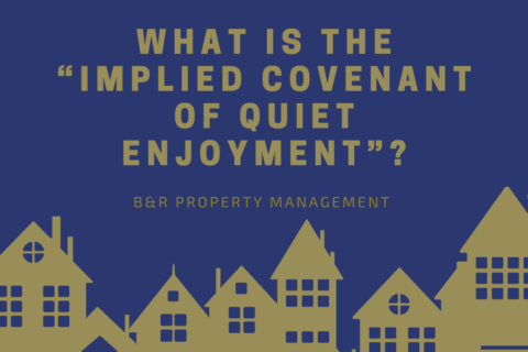 What Is the “Implied Covenant of Quiet Enjoyment”