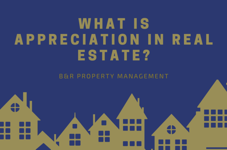 What Is Appreciation in Real Estate