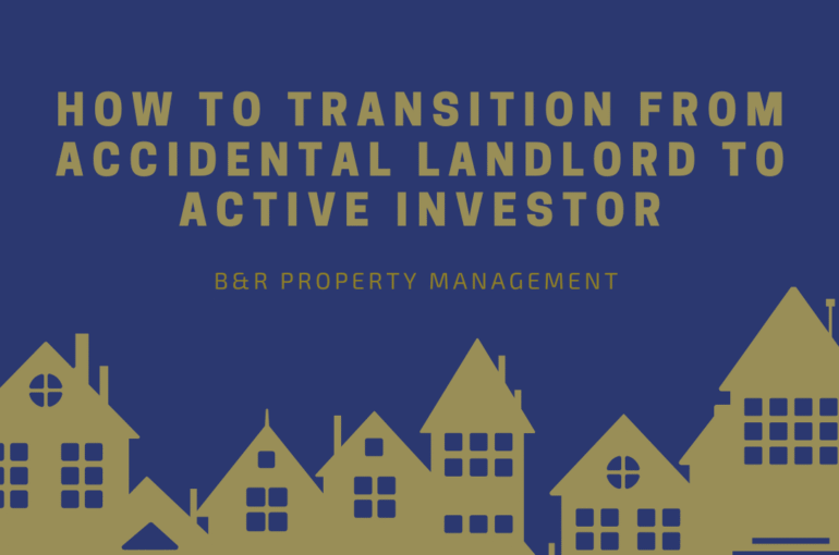 how to transition from accidental landlord to active investor on a navy backgroung with gold writing and gold houses
