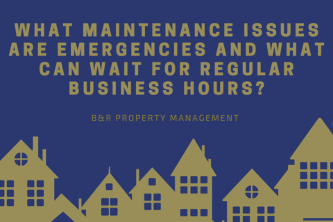 What Maintenance Issues Are Emergencies And What Can Wait For Regular Business Hours
